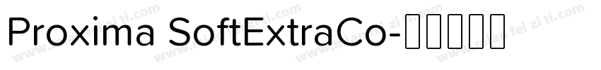 Proxima SoftExtraCo字体转换